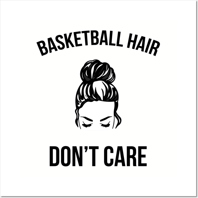 Basketball Hair Don't Care Messy Bun Ball Player Wall Art by charlescheshire